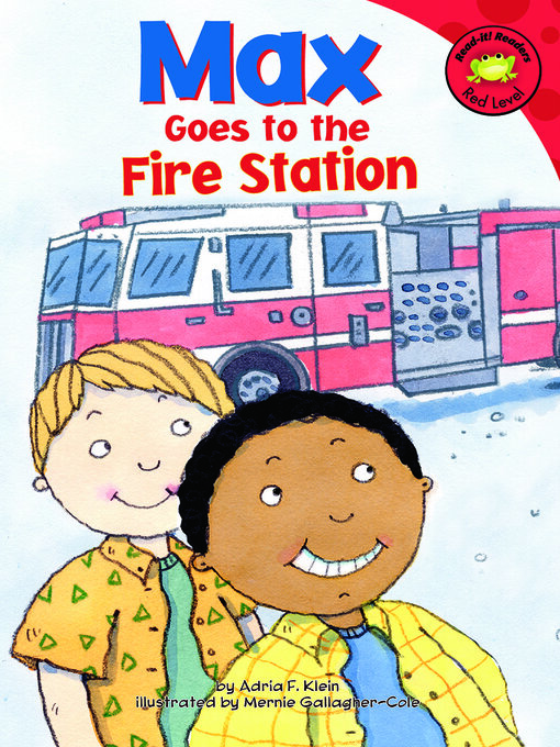 Title details for Max Goes to the Fire Station by Mernie Gallagher-Cole - Available